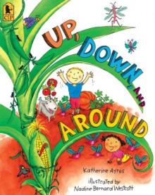 Up, Down, and Around - Katherine Ayres, Nadine Bernard Westcott