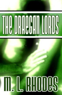 The Draegan Lords - M.L. Rhodes