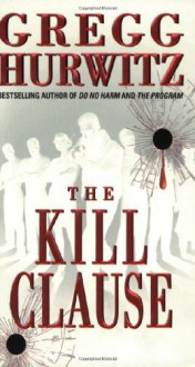 The Kill Clause - Gregg Hurwitz