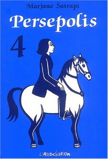 Persepolis: Persepolis 4 (French Edition) - Marjane Satrapi