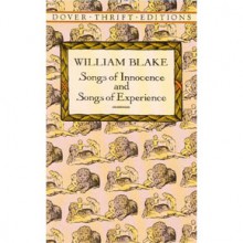 Songs of Innocence And of Experience - William Blake