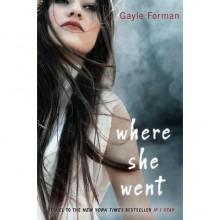 Where She Went (If I Stay #2) - Gayle Forman