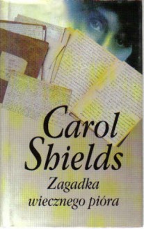 Zagadka wiecznego pióra - Carol Shields