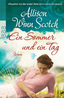 Ein Sommer und ein Tag - Allison Winn Scotch