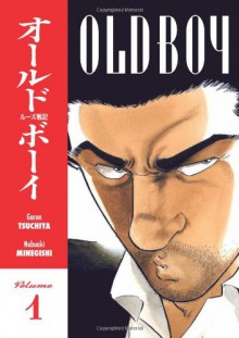 Old Boy, Vol. 1 - Garon Tsuchiya, Nobuaki Minegishi, Kumar Sivasubramanian