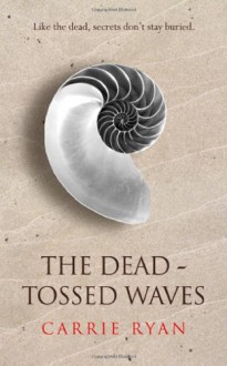 Dead-tossed Waves - 