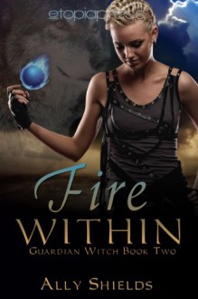 Fire Within - Ally Shields