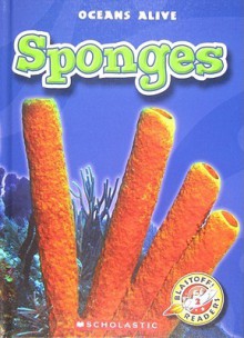 Sponges (Blastoff! Readers: Oceans Alive) - Colleen Sexton