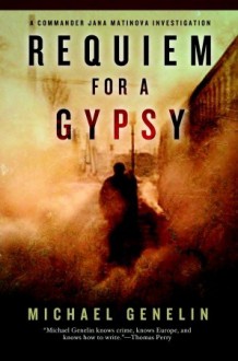 Requiem for a Gypsy - Michael Genelin