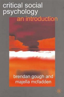 Critical Social Psychology: An Introduction - Brendan Gough