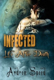 Infected: Life After Death - Andrea Speed