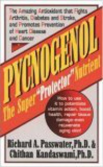 Pycnogenol - Richard A. Passwater