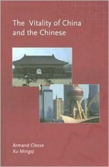 Vitality Of China And The Chinese - Armand Clesse-Xu Minggi, Armand Clesse, Xu Mingqi