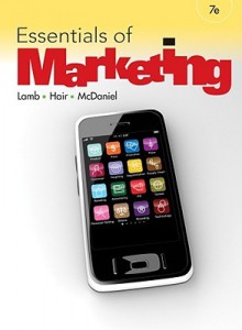 Essentials of Marketing - Charles W. Lamb Jr., Carl D. McDaniel