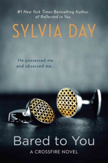 Bared to You - Sylvia Day