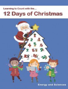 Learning to Count with the 12 Days of Christmas - Energy and Sciences, Jennise Conley