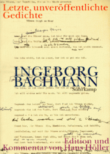 Letzte, Unveröffentlichte Gedichte, Entwürfe Und Fassungen - Ingeborg Bachmann