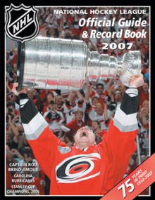 The National Hockey League Official Guide and Record Book 2007 (National Hockey League Official Guide and Record Book) - Dan Diamond