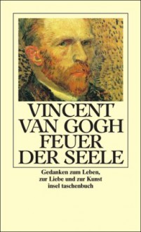 Feuer Der Seele Insel (German Edition) - Vincent van Gogh, Ursula Michels-Wenz