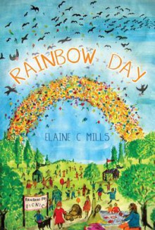 Rainbow Day - Elaine Mills