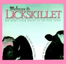 Welcome to Lickskillet: And Other Crazy Places in the Deep South - Kathy Kemp, Keith Boyer