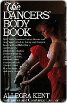 Dancers' Body Book - Allegra Kent