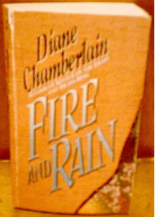 Fire and Rain - Diane Chamberlain