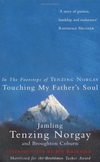 Touching My Father's Soul: A Sherpa's Sacred Jouney to the Top of Everest - Jamling Tenzing Norgay, Broughton Coburn