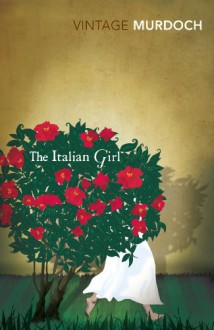 The Italian Girl - Iris Murdoch