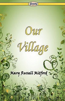 Our Village - Mary Russell Mitford