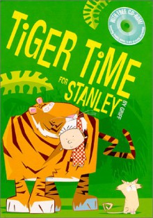 Tiger Time For Stanley - Andrew Griffin