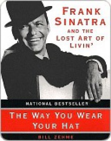 The Way You Wear Your Hat - Bill Zehme