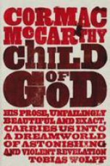 Child of God - Cormac McCarthy