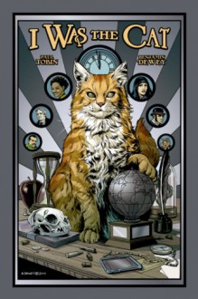 I Was the Cat - Paul Tobin