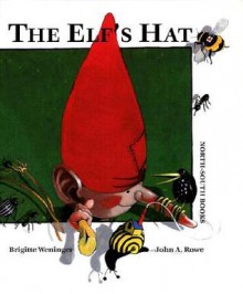 The Elf's Hat - Brigitte Weninger, John A. Rowe, J. Rowe