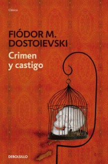 Crimen y castigo - Fiódor Dostoievski