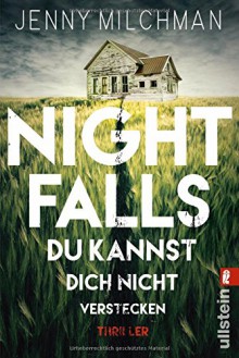 Night Falls. Du kannst dich nicht verstecken: Thriller - Jenny Milchman,Marie Rahn