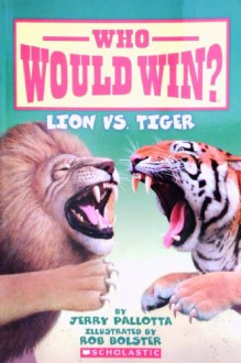 Lion Vs. Tiger (Who Would Win?) - Jerry Pallotta