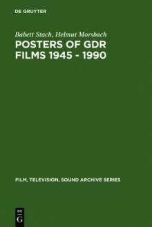 Posters of Gdr Films 1945 - 1990 - Helmut Morsbach