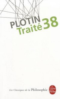 Traité 38, VI, 7 - Plotinus, Pierre Hadot