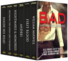 Bad: Six Sexy Gents Unmasked - Elle Brace, Letty Scott, Alexandria Ayers, Synne Jakobsen, Kimber Lee, Mel Ryle