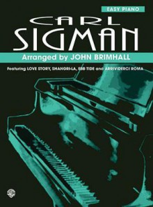 Carl Sigman: Piano Arrangements - Carl Sigman, John Brimhall