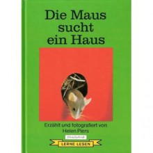 Die Maus sucht ein Haus - Helen Piers, Ellen Jacobsen, Eva Wenzel-Bürger