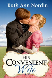 His Convenient Wife - Ruth Ann Nordin