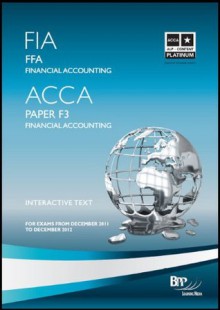 Fia - Foundations of Financial Accounting Ffa: Study Text - BPP Learning Media