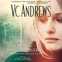 Christopher's Diary: Echoes of Dollanganger - V.C. Andrews, Kirby Heyborne, Rebekkah Ross