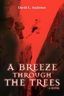 A Breeze Through the Trees - David Andersen