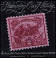 Stamping Our History: The Story Of The United States Portrayed On Its Postage Stamps - Charles Davidson, Lincoln Diamant