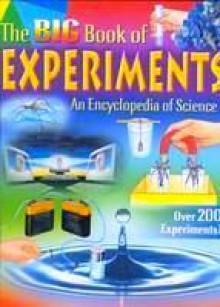 The BIG Book of Experiments: An Encyclopedia of Science - Antonella Meiani, Maureen Spurgeon