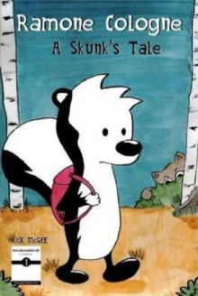 Ramone Cologne, Issue #1: A Skunk's Tale - Rick McGee